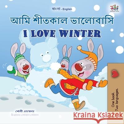 I Love Winter (Bengali English Bilingual Children's Book) Shelley Admont Kidkiddos Books 9781525959707 Kidkiddos Books Ltd.