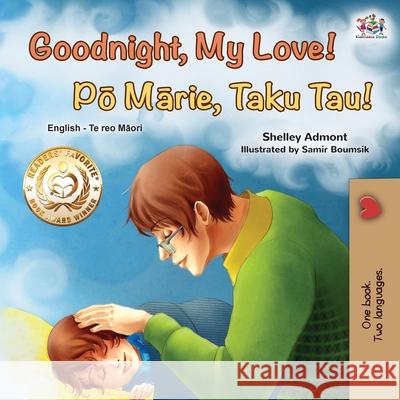 Goodnight, My Love! (English Maori Bilingual Children's Book) Shelley Admont Kidkiddos Books 9781525959738 Kidkiddos Books Ltd.