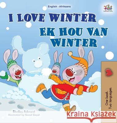I Love Winter (English Afrikaans Bilingual Book for Kids) Shelley Admont Kidkiddos Books 9781525960109 Kidkiddos Books Ltd.