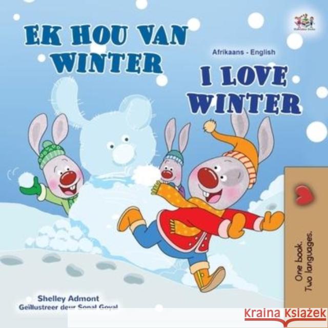 I Love Winter (Afrikaans English Bilingual Children's Book) Shelley Admont Kidkiddos Books 9781525960154