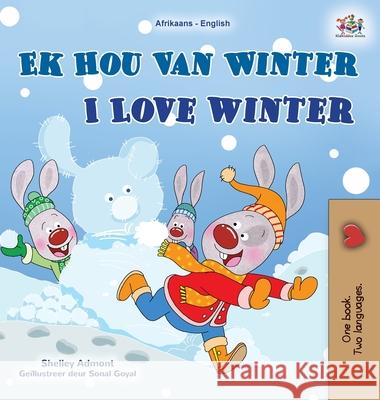 I Love Winter (Afrikaans English Bilingual Children's Book) Shelley Admont Kidkiddos Books 9781525960161 Kidkiddos Books Ltd.