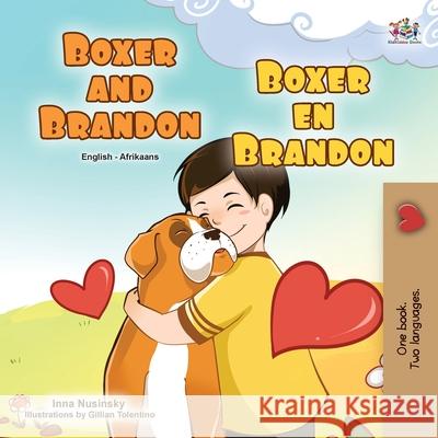 Boxer and Brandon (English Afrikaans Bilingual Book for Kids) Kidkiddos Books Inna Nusinsky 9781525960819 Kidkiddos Books Ltd.