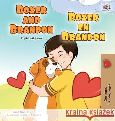 Boxer and Brandon (English Afrikaans Bilingual Book for Kids) Kidkiddos Books Inna Nusinsky 9781525960826 Kidkiddos Books Ltd.