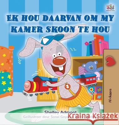 I Love to Keep My Room Clean (Afrikaans Book for Kids) Shelley Admont Kidkiddos Books 9781525961939 Kidkiddos Books Ltd.