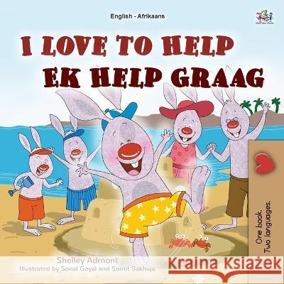 I Love to Help (English Afrikaans Bilingual Children's Book) Shelley Admont Kidkiddos Books  9781525965319 Kidkiddos Books Ltd.