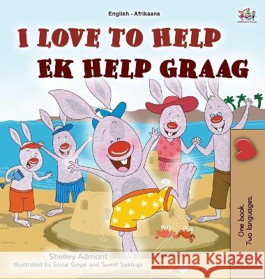 I Love to Help (English Afrikaans Bilingual Children's Book) Shelley Admont Kidkiddos Books  9781525965326 Kidkiddos Books Ltd.