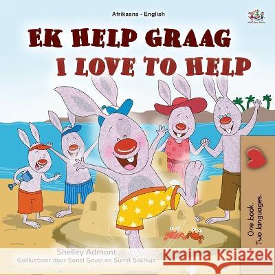 I Love to Help (Afrikaans English Bilingual Book for Kids) Shelley Admont Kidkiddos Books  9781525965371 Kidkiddos Books Ltd.