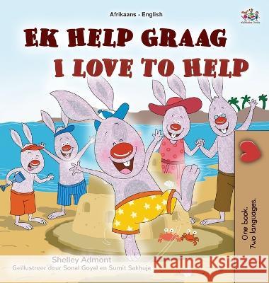 I Love to Help (Afrikaans English Bilingual Book for Kids) Shelley Admont Kidkiddos Books  9781525965388 Kidkiddos Books Ltd.