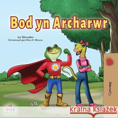 Being a Superhero (Welsh Children's Book) Liz Shmuilov, Kidkiddos Books 9781525965708 Kidkiddos Books Ltd.