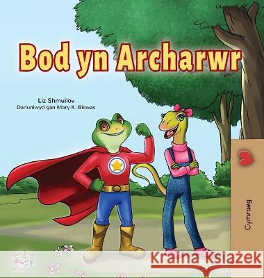 Being a Superhero (Welsh Children's Book) Liz Shmuilov Kidkiddos Books  9781525965715 Kidkiddos Books Ltd.