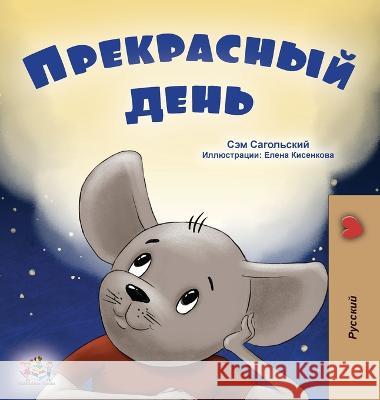 A Wonderful Day (Russian Book for Kids) Sam Sagolski Kidkiddos Books  9781525966552 Kidkiddos Books Ltd.