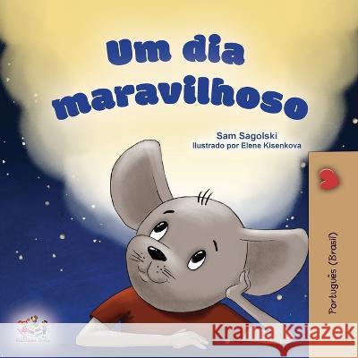 A Wonderful Day (Portuguese Book for Kids -Brazilian) Sam Sagolski Kidkiddos Books  9781525966637 Kidkiddos Books Ltd.