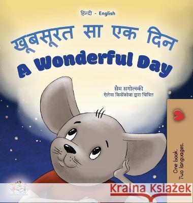 A Wonderful Day (Hindi English Bilingual Book for Kids) Sam Sagolski Kidkiddos Books  9781525967603 Kidkiddos Books Ltd.