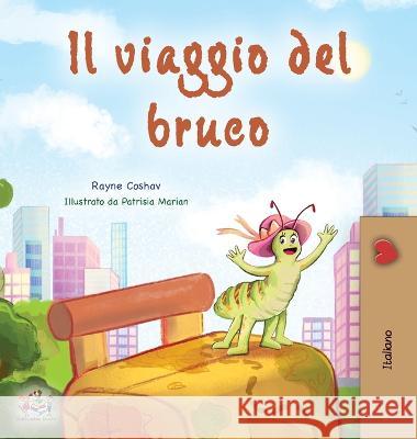 The Traveling Caterpillar (Italian Book for Kids) Rayne Coshav Kidkiddos Books  9781525967665 Kidkiddos Books Ltd.
