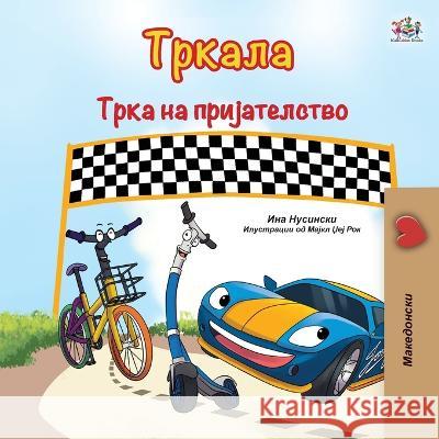 The Wheels The Friendship Race (Macedonian Book for Kids) Inna Nusinsky Kidkiddos Books 9781525968105 Kidkiddos Books Ltd.