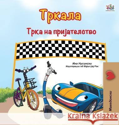 The Wheels The Friendship Race (Macedonian Book for Kids) Inna Nusinsky Kidkiddos Books 9781525968112 Kidkiddos Books Ltd.