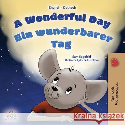 A Wonderful Day (English German Bilingual Children's Book) Sam Sagolski Kidkiddos Books  9781525968433 Kidkiddos Books Ltd.