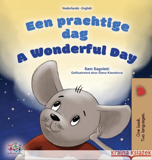 A Wonderful Day (Dutch English Bilingual Children\'s Book) Sam Sagolski Kidkiddos Books 9781525968860 Kidkiddos Books Ltd.