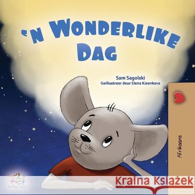 A Wonderful Day (Afrikaans Book for Kids) Sam Sagolski Kidkiddos Books 9781525969935 Kidkiddos Books Ltd.