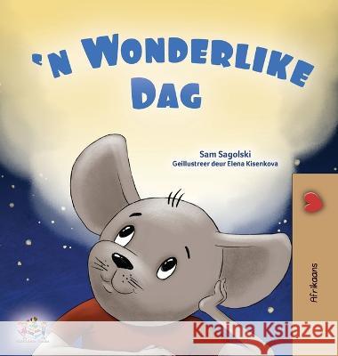 A Wonderful Day (Afrikaans Book for Kids) Sam Sagolski Kidkiddos Books 9781525969942 Kidkiddos Books Ltd.
