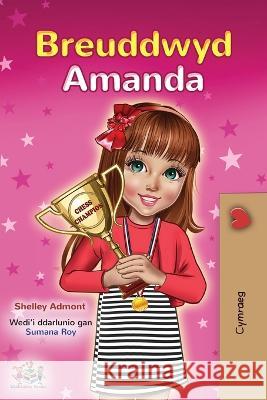 Amanda's Dream (Welsh Children's Book) Shelley Admont Kidkiddos Books  9781525971525 Kidkiddos Books Ltd.