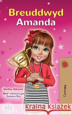 Amanda's Dream (Welsh Children's Book) Shelley Admont Kidkiddos Books  9781525971532 Kidkiddos Books Ltd.