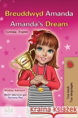 Amanda's Dream (Welsh English Bilingual Book for Kids) Shelley Admont Kidkiddos Books  9781525971556 Kidkiddos Books Ltd.