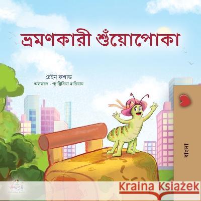 The Traveling Caterpillar (Bengali Children's Book) Rayne Coshav Kidkiddos Books  9781525971884 Kidkiddos Books Ltd.
