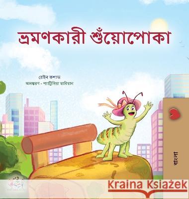 The Traveling Caterpillar (Bengali Children's Book) Rayne Coshav Kidkiddos Books  9781525971891 Kidkiddos Books Ltd.