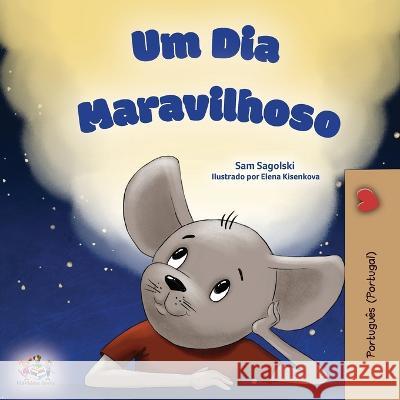 A Wonderful Day (Portuguese Book for Children - Portugal ) Sam Sagolski Kidkiddos Books  9781525972690 Kidkiddos Books Ltd.