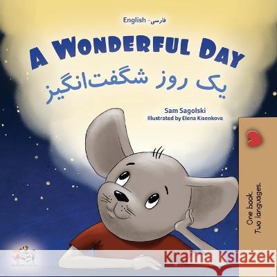 A Wonderful Day (English Farsi Bilingual Children's Book-Persian) Sam Sagolski Kidkiddos Books 9781525973475 Kidkiddos Books Ltd.