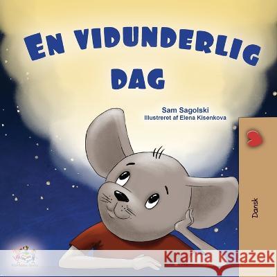 A Wonderful Day (Danish Book for Children) Sam Sagolski Kidkiddos Books  9781525973598 Kidkiddos Books Ltd.