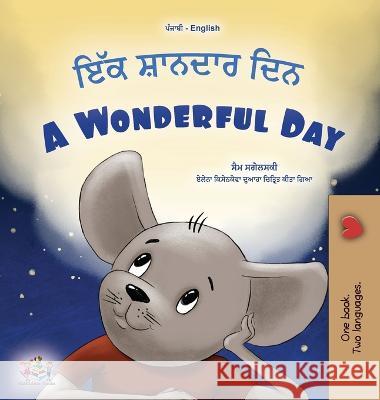 A Wonderful Day (Punjabi Gurmukhi English Bilingual Book for Kids) Sam Sagolski Kidkiddos Books  9781525974625 Kidkiddos Books Ltd.