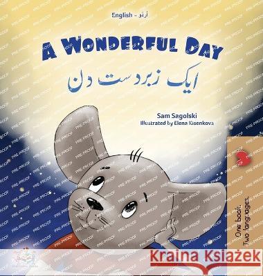 A Wonderful Day (English Urdu Bilingual Children's Book) Sam Sagolski Kidkiddos Books  9781525974687 Kidkiddos Books Ltd.