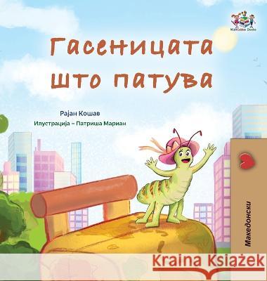 The Traveling Caterpillar (Macedonian Children's Book) Rayne Coshav Kidkiddos Books  9781525976278 Kidkiddos Books Ltd.