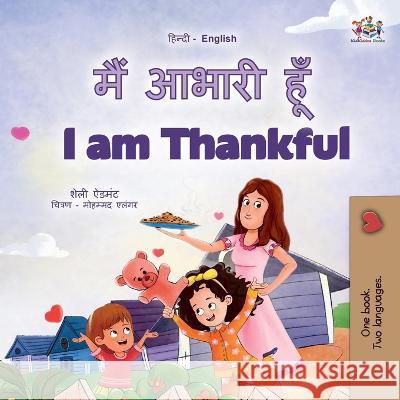 I am Thankful (Hindi English Bilingual Children's Book) Shelley Admont Kidkiddos Books  9781525977169 Kidkiddos Books Ltd.