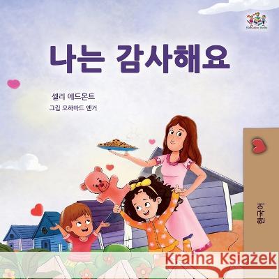 I am Thankful (Korean Book for Children) Shelley Admont Kidkiddos Books  9781525977282 Kidkiddos Books Ltd.