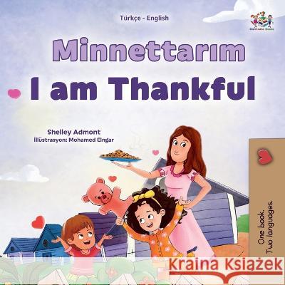 I am Thankful (Turkish English Bilingual Children's Book) Shelley Admont Kidkiddos Books  9781525977374 Kidkiddos Books Ltd.