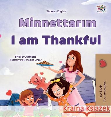 I am Thankful (Turkish English Bilingual Children's Book) Shelley Admont Kidkiddos Books  9781525977381 Kidkiddos Books Ltd.