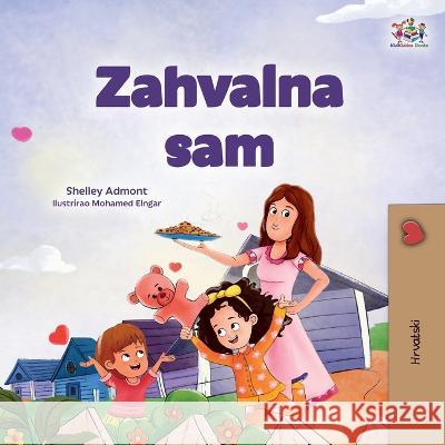 I am Thankful (Croatian Book for Children) Shelley Admont Kidkiddos Books  9781525977435 Kidkiddos Books Ltd.