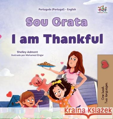 I am Thankful (Portuguese Portugal English Bilingual Children's Book) Shelley Admont Kidkiddos Books 9781525977985 Kidkiddos Books Ltd.