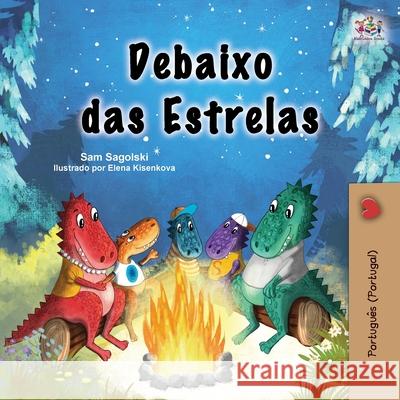 Under the Stars (Portuguese Portugal Kids Book) Sam Sagolski Kidkiddos Books 9781525979477 Kidkiddos Books Ltd.