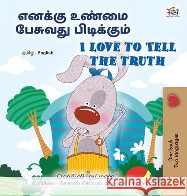 I Love to Tell the Truth (Tamil English Bilingual Book for Kids) Kidkiddos Books 9781525981968 Kidkiddos Books Ltd.