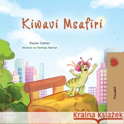 The Traveling Caterpillar (Swahili Children's Book) Rayne Coshav Kidkiddos Books 9781525987861 Kidkiddos Books Ltd.