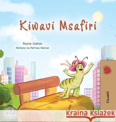 The Traveling Caterpillar (Swahili Children's Book) Rayne Coshav Kidkiddos Books 9781525987878 Kidkiddos Books Ltd.