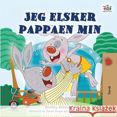 I Love My Dad (Norwegian Book for Kids) Shelley Admont Kidkiddos Books 9781525993503 Kidkiddos Books Ltd.