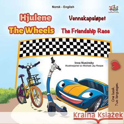 The Wheels - The Friendship Race (Norwegian English Bilingual Kids Book) Inna Nusinsky Kidkiddos Books 9781525993718 Kidkiddos Books Ltd.