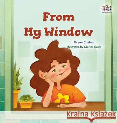 From My Window: Bedtime story for kids Rayne Coshav Kidkiddos Books Czarina David 9781525994838 Kidkiddos Books Ltd.