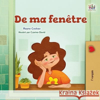 From My Window (French Kids Book) Rayne Coshav Kidkiddos Books 9781525994883 Kidkiddos Books Ltd.