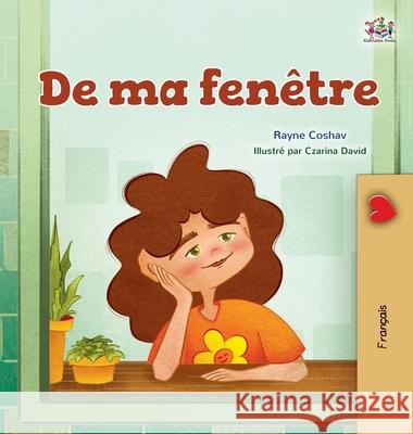 From My Window (French Kids Book) Rayne Coshav Kidkiddos Books 9781525994890 Kidkiddos Books Ltd.